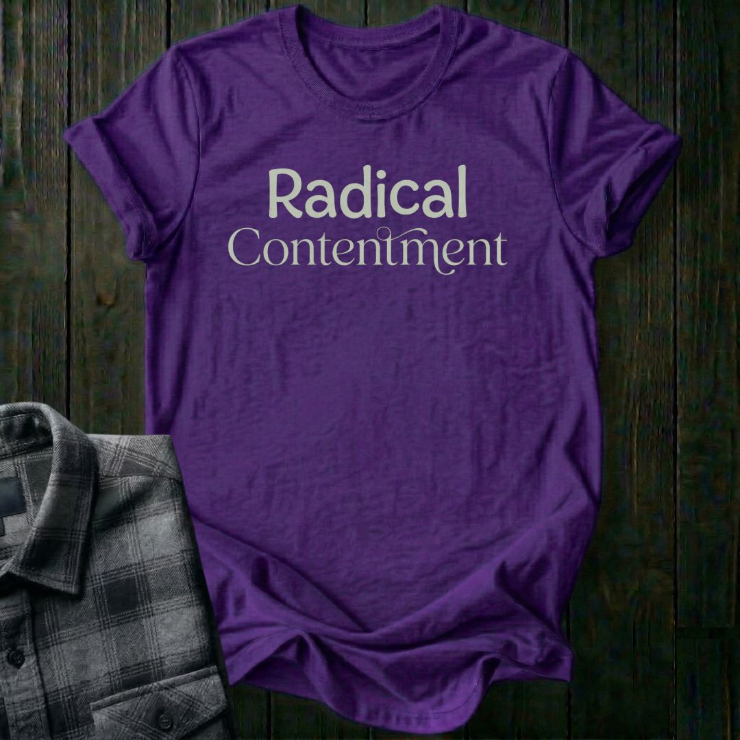 Radical Contentment Unisex T-Shirt