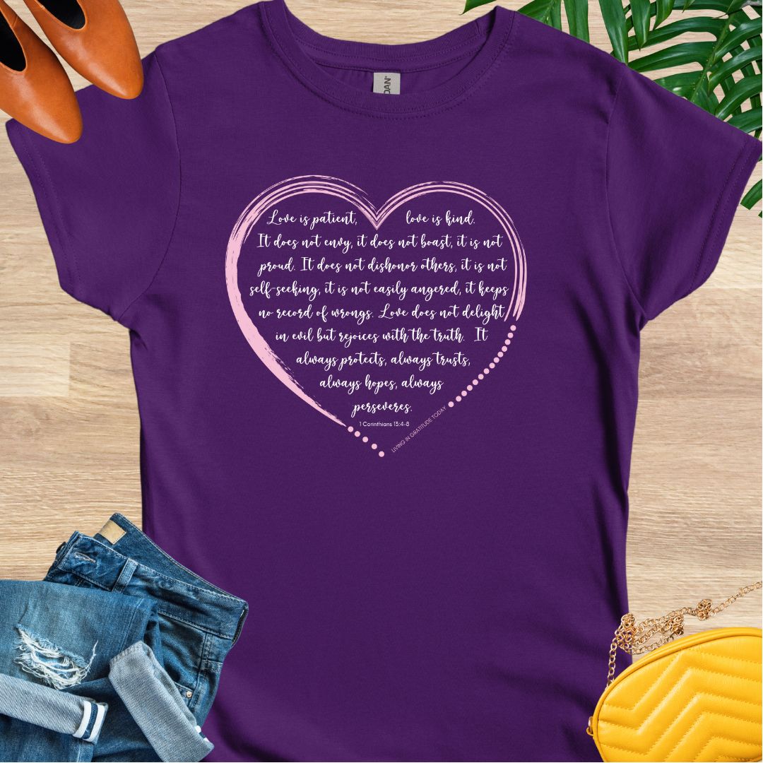 Love is Patient T-Shirt