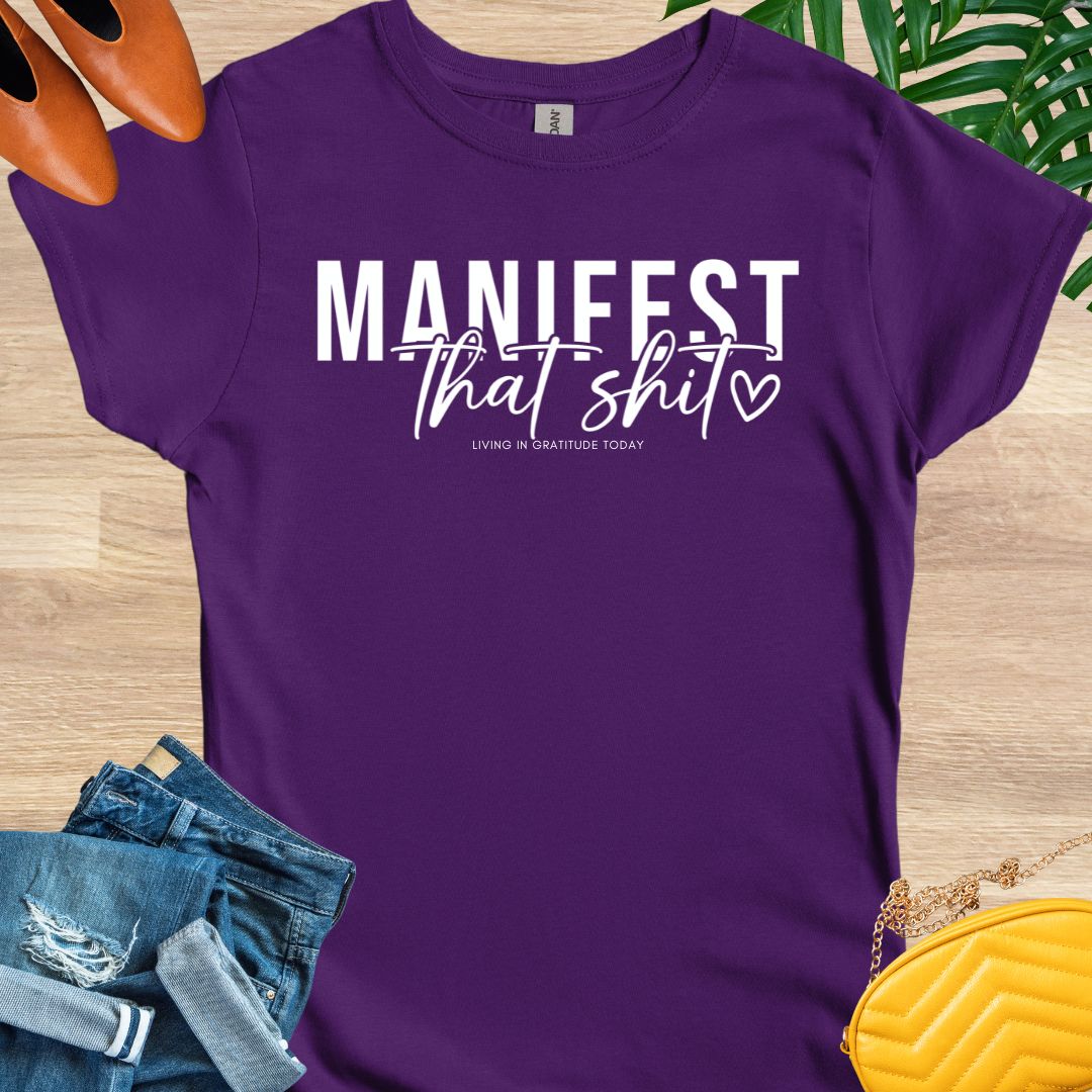 Manifest that Shit