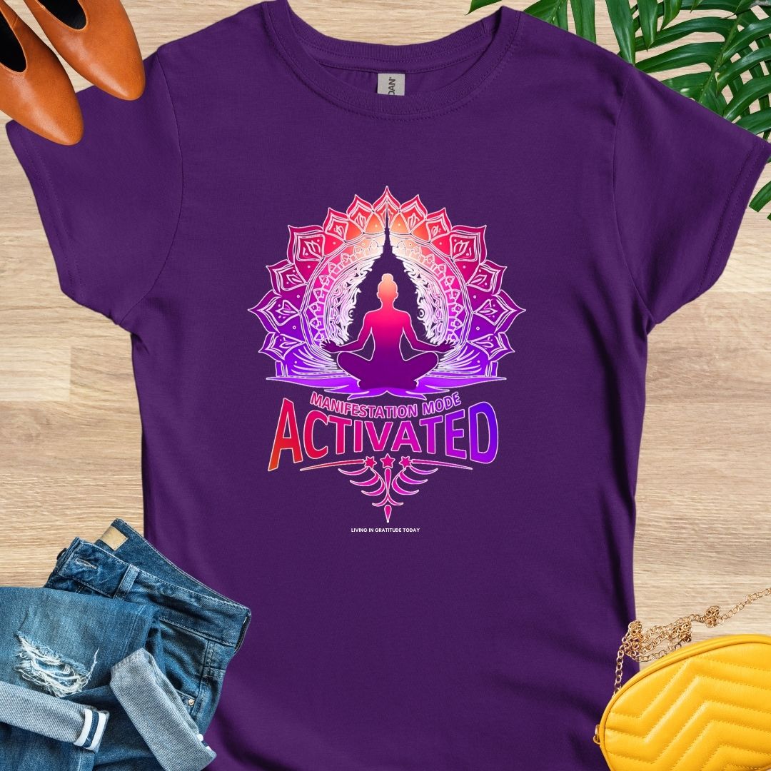 Manifestation Mode Activated T-Shirt