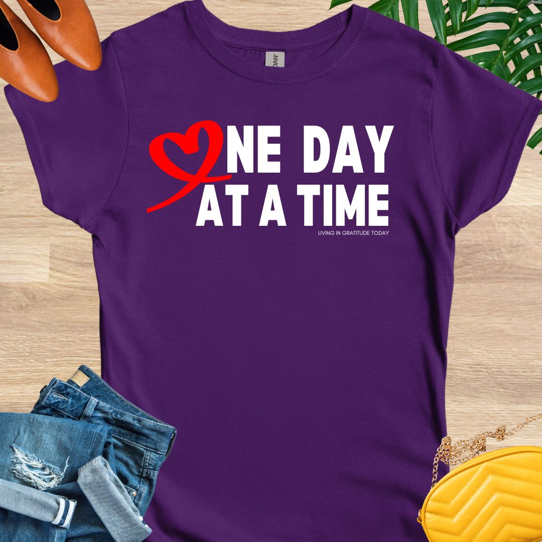 One Day At A Time T-Shirt