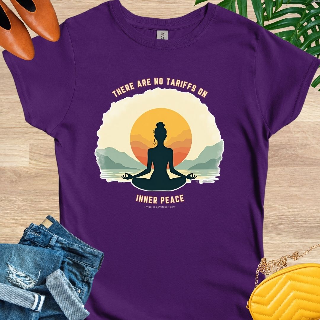 No Tariffs on Inner Peace T-Shirt