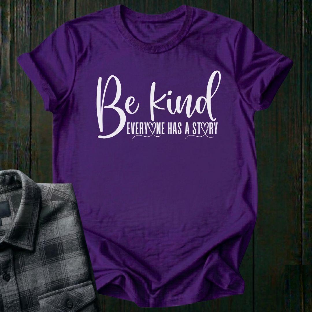 Be Kind Everyone Has a Story Unisex T-Shirt