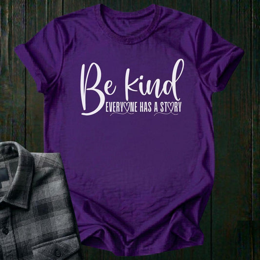 Be Kind Everyone Has a Story Unisex T-Shirt