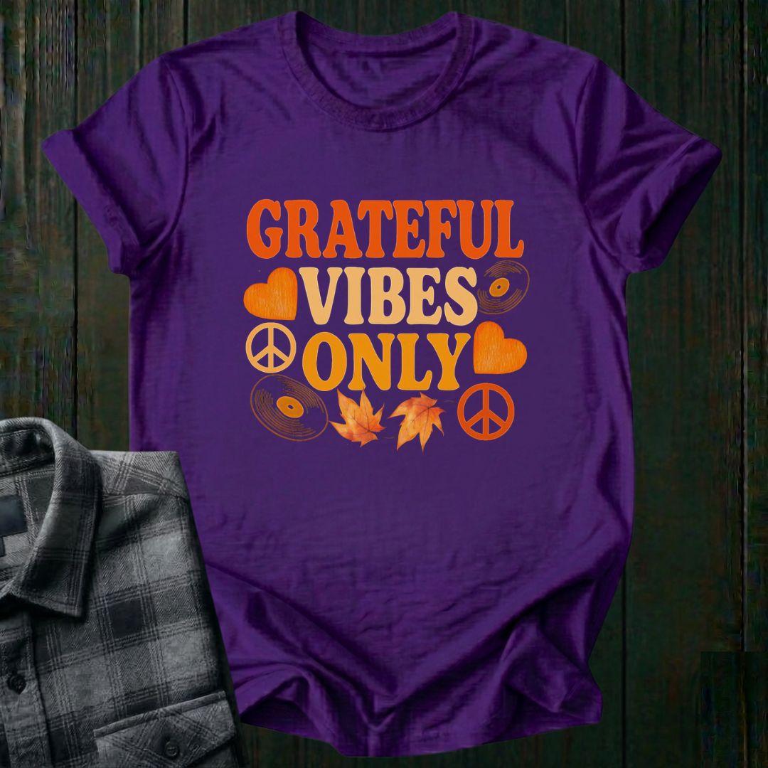 Grateful Vibes Only, Fall Edition, Unisex T-Shirt
