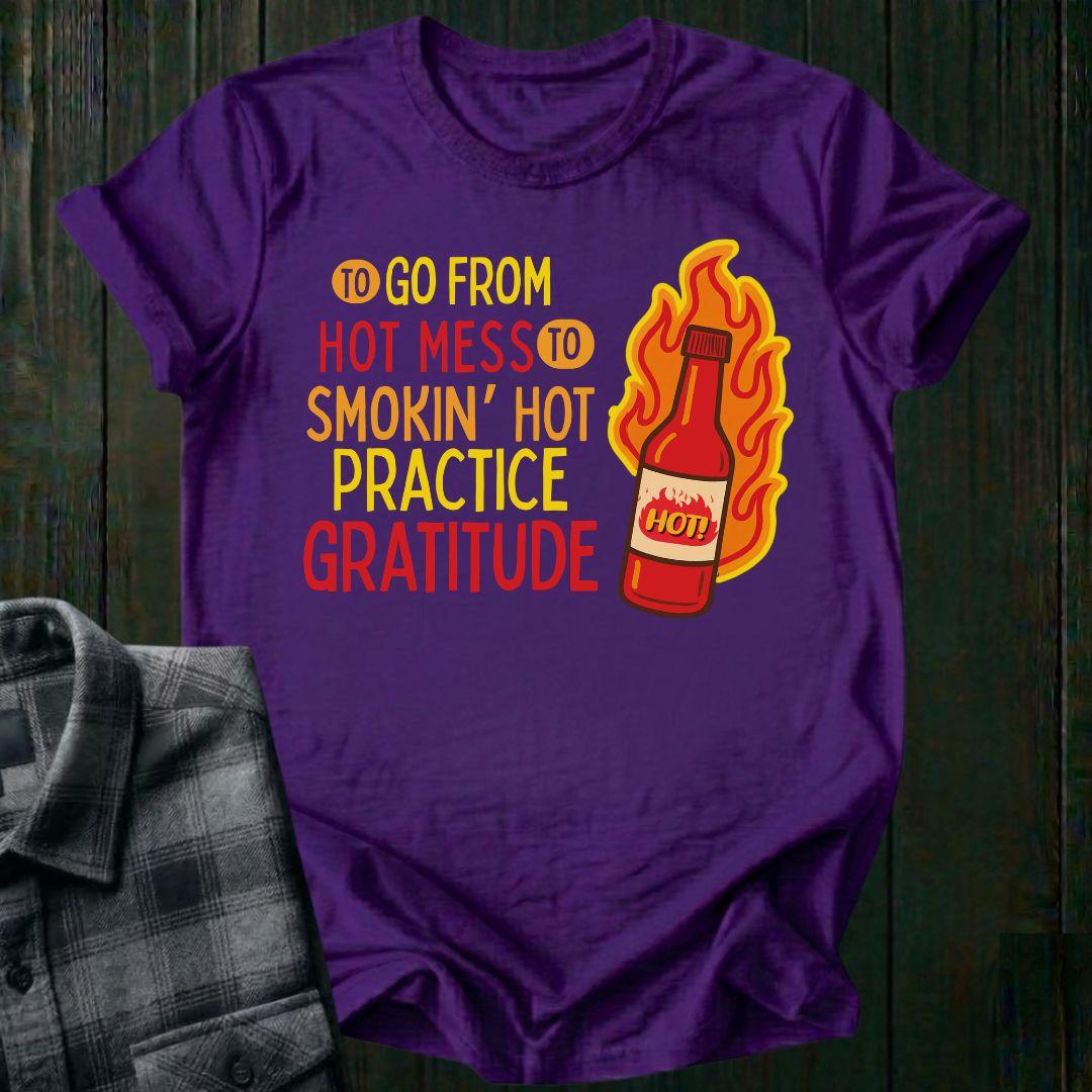 Hot Mess to Smokin’ Hot, Unisex T-Shirt