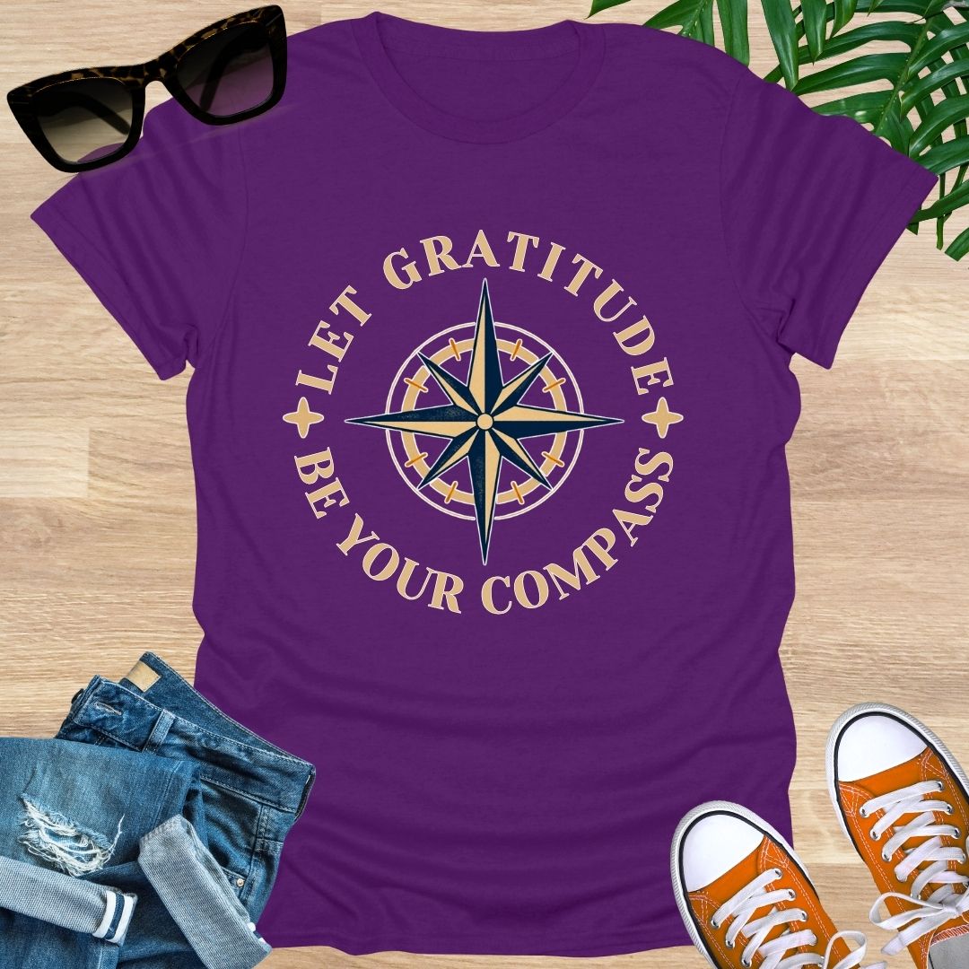 Let GRATITUDE Be Your Compass, Unisex T-Shirt