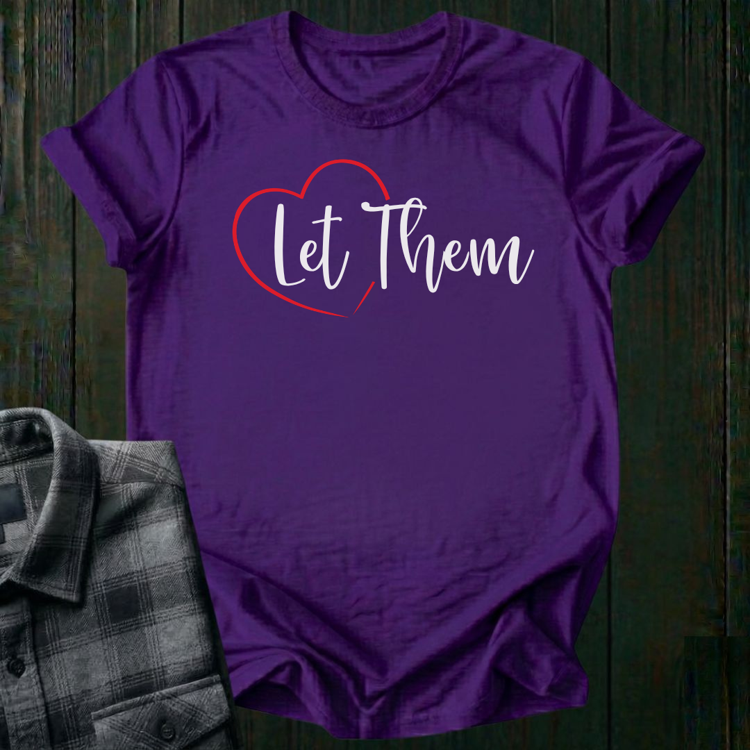 Let Them, Unisex T-Shirt