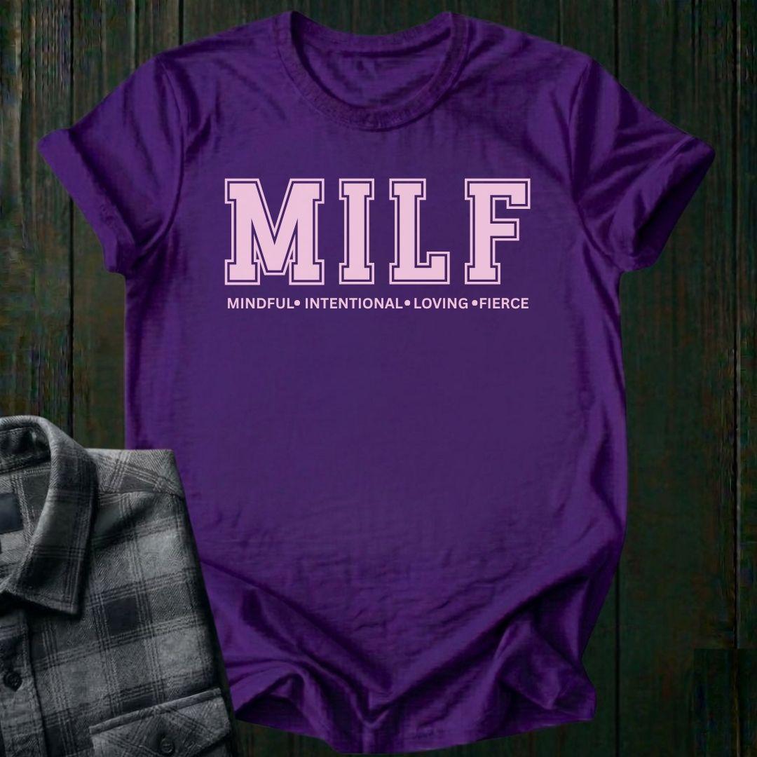 MILF, Mindful, Intentional, Loving, Fierce, Unisex T-Shirt