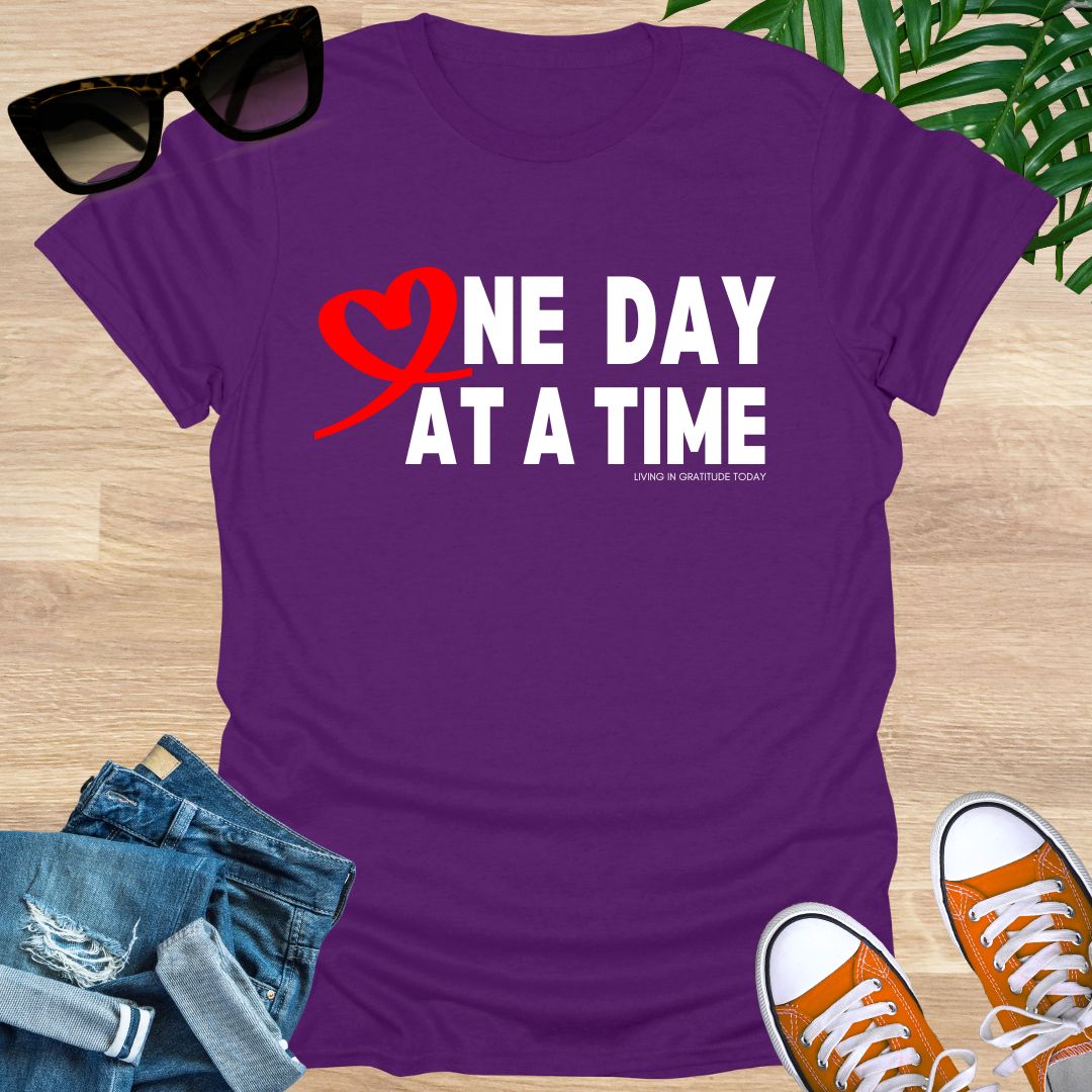 One Day At A Time Unisex T-Shirt