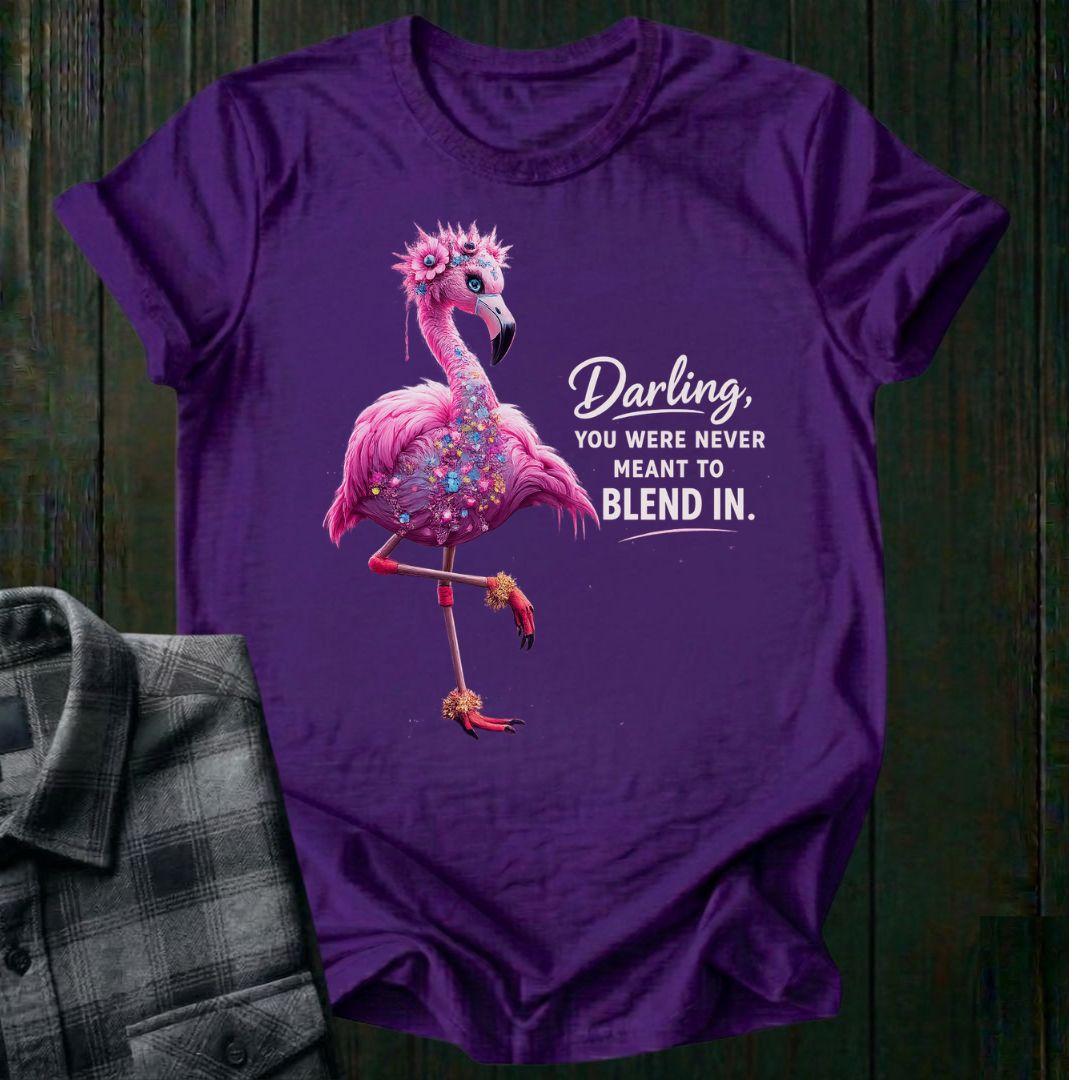 Never Meant to Blend In, Flamingo, Unisex T-Shirt