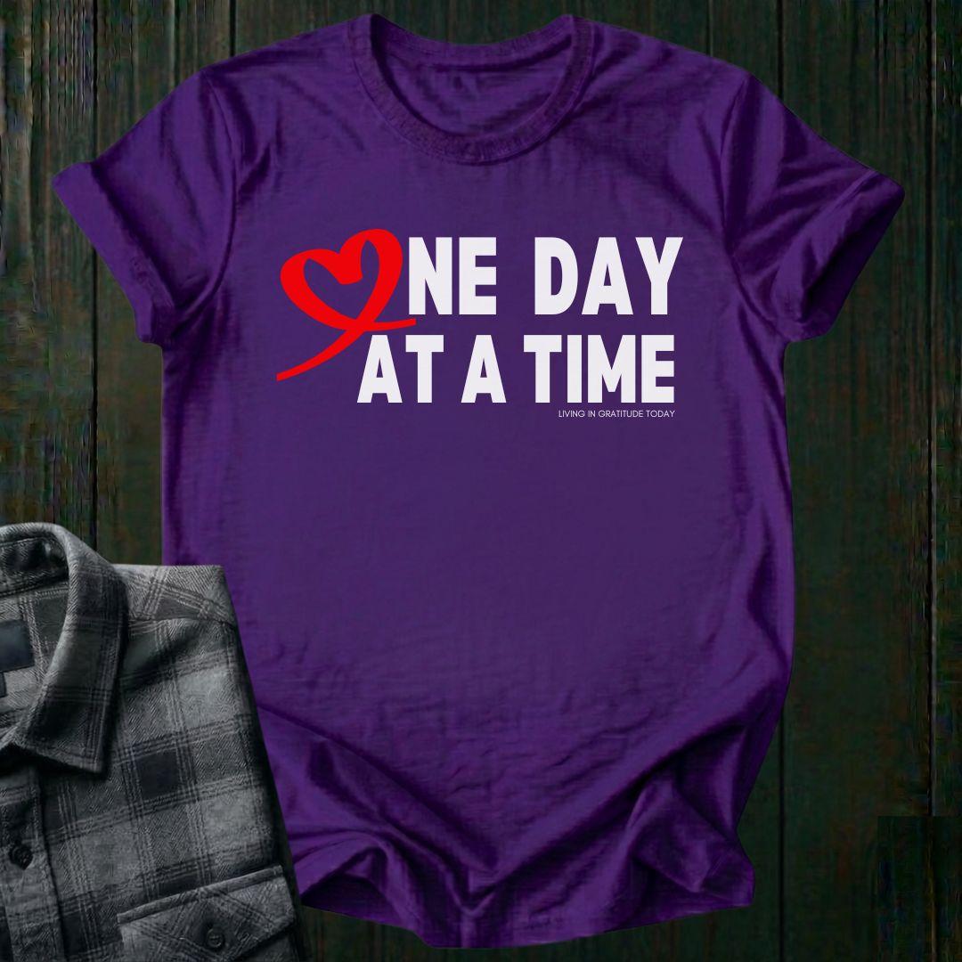 One Day At A Time Unisex T-Shirt