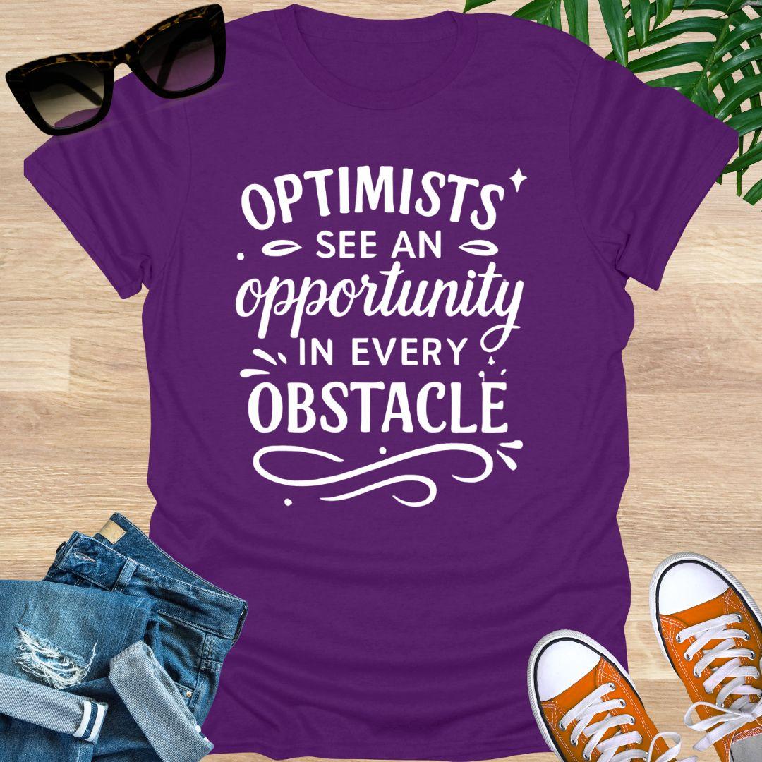 Optimists See Opportunity Unisex T-Shirt
