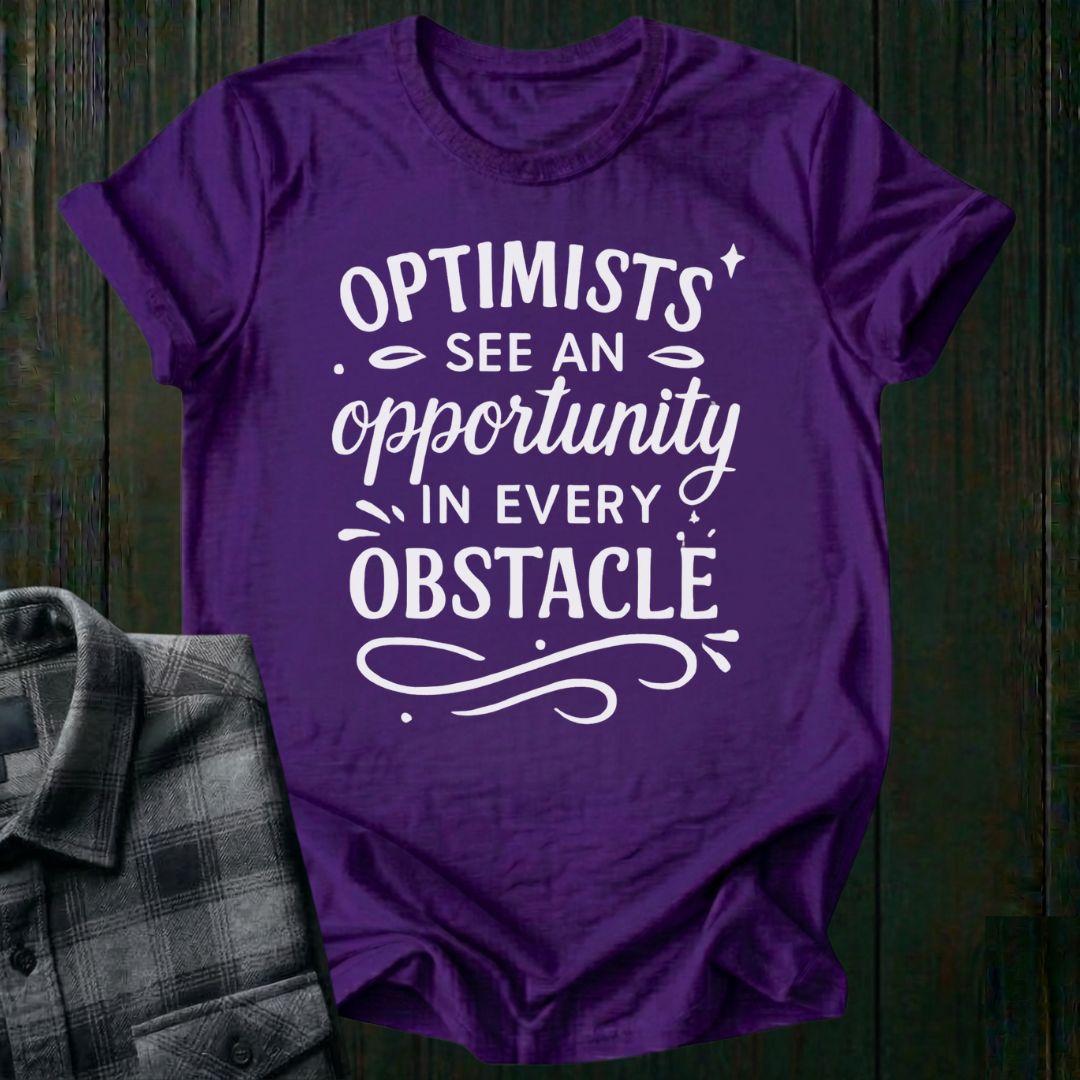 Optimists See Opportunity Unisex T-Shirt