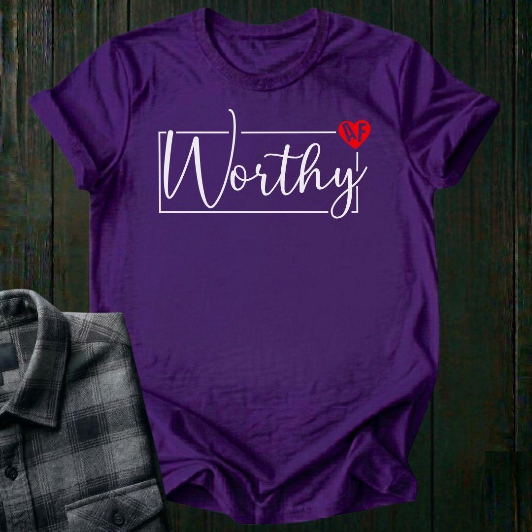 Worthy AF, Unisex T-Shirt