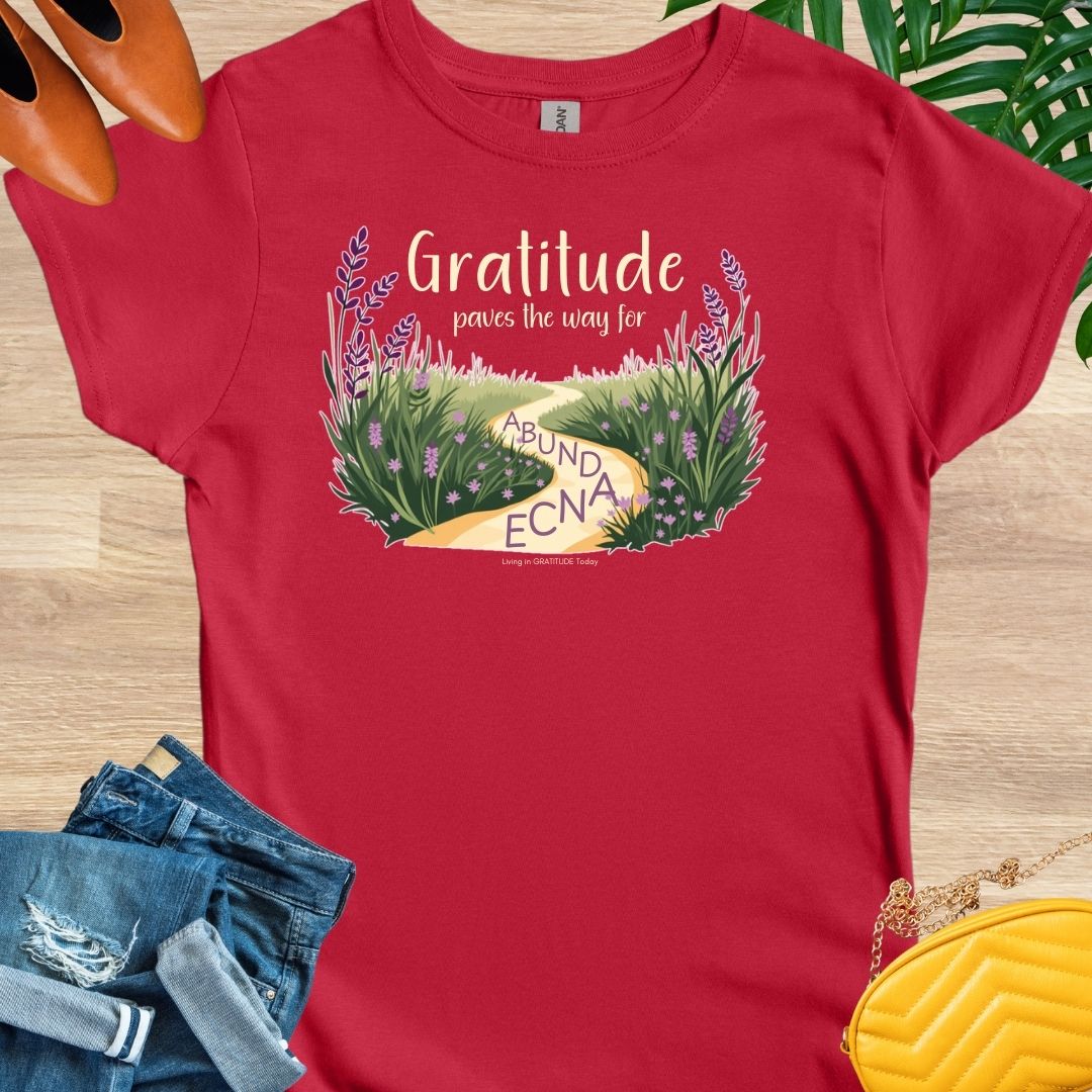 GRATITUDE Paves the Way to Abundance T-Shirt