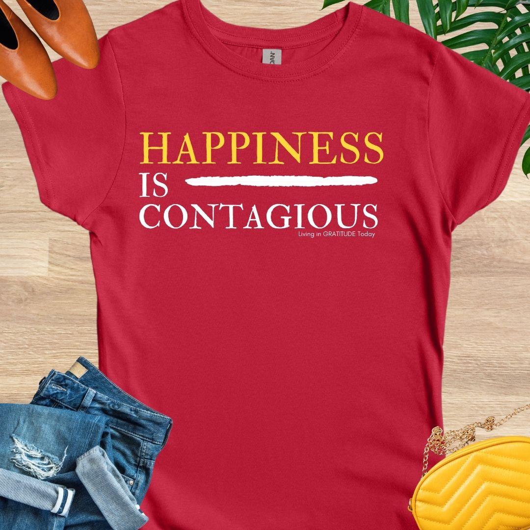 Happiness is Contagious T-Shirt