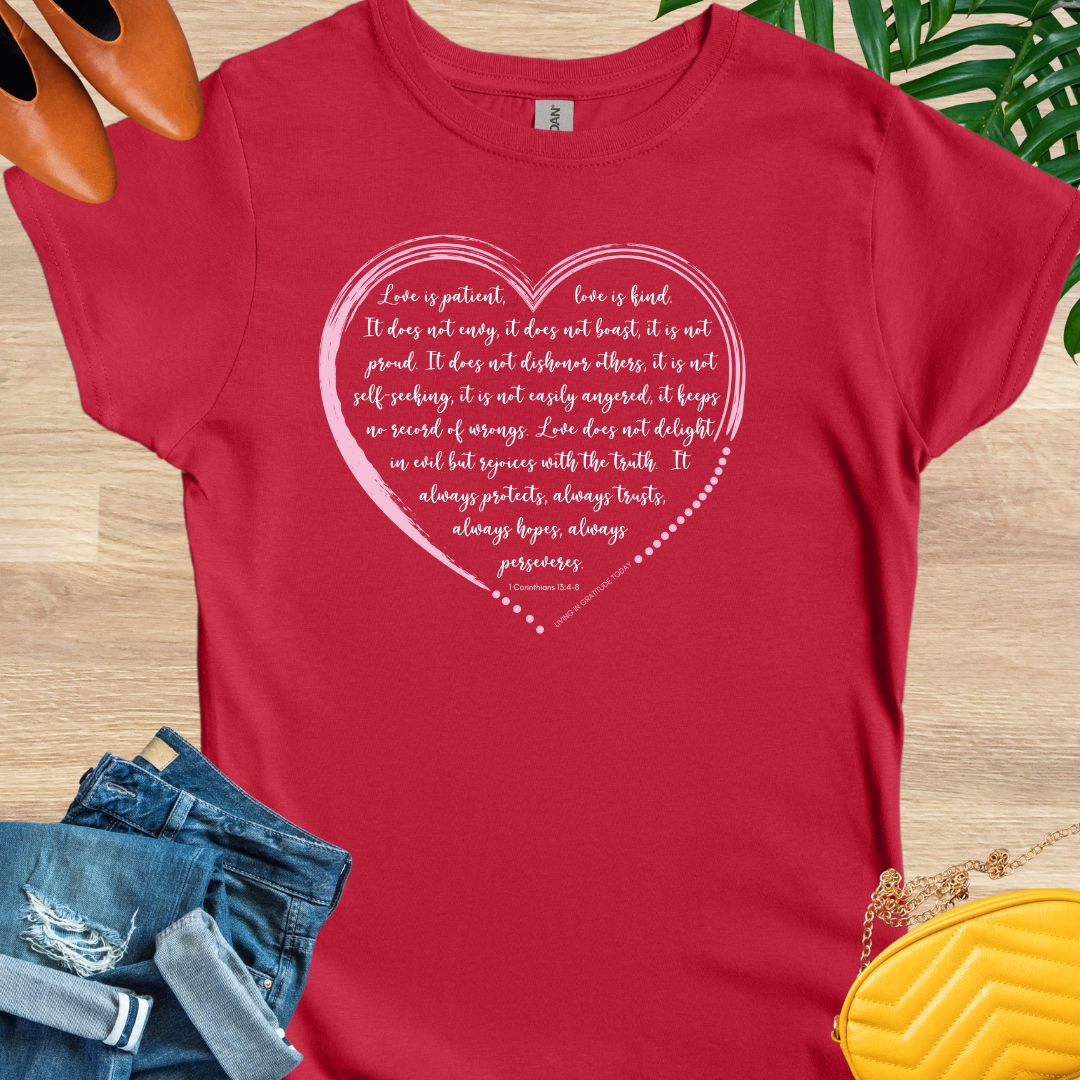 Love is Patient T-Shirt