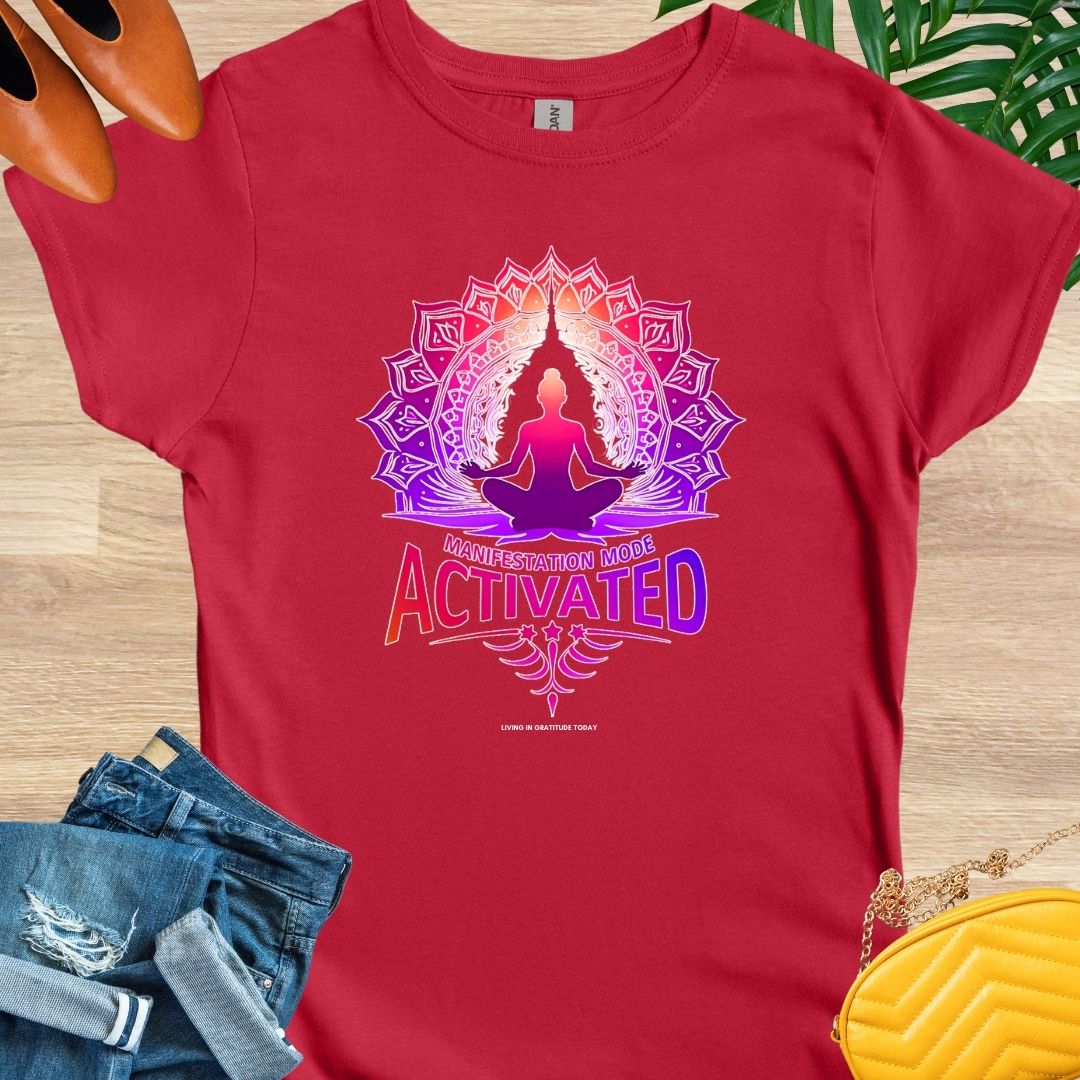 Manifestation Mode Activated T-Shirt