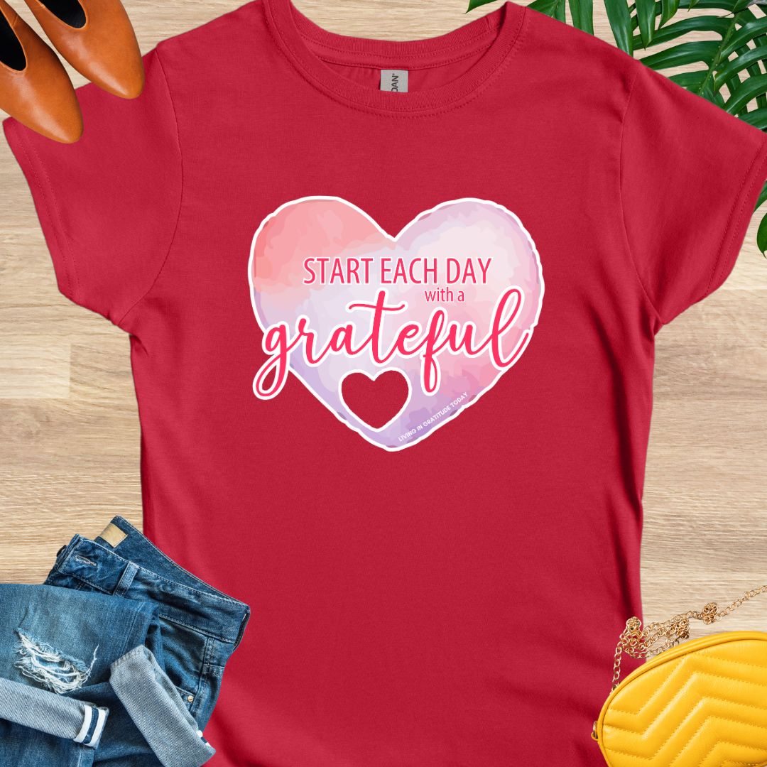 Start Each Day With A Grateful Heart T-Shirt