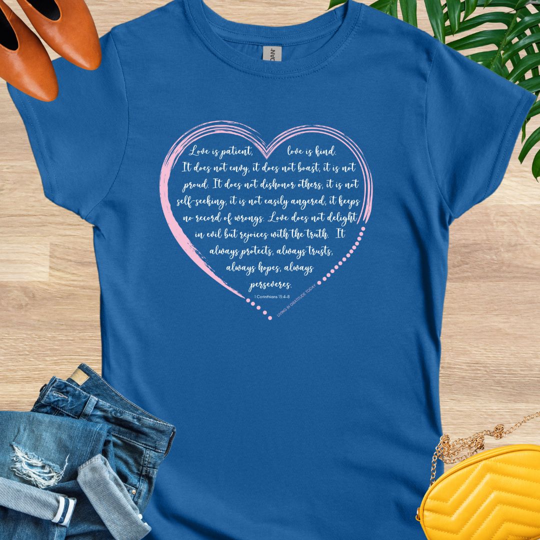 Love is Patient T-Shirt