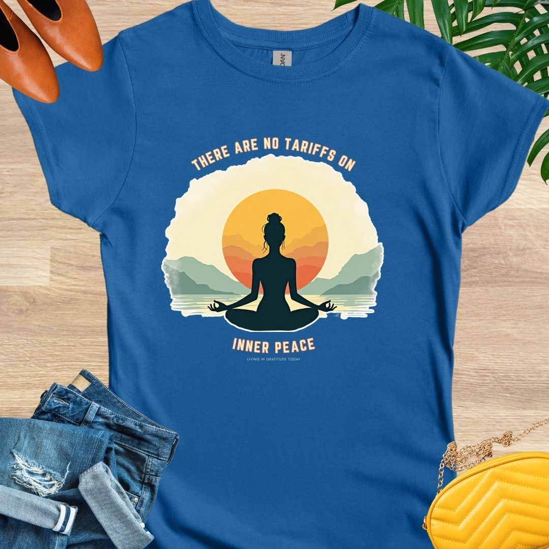 No Tariffs on Inner Peace T-Shirt