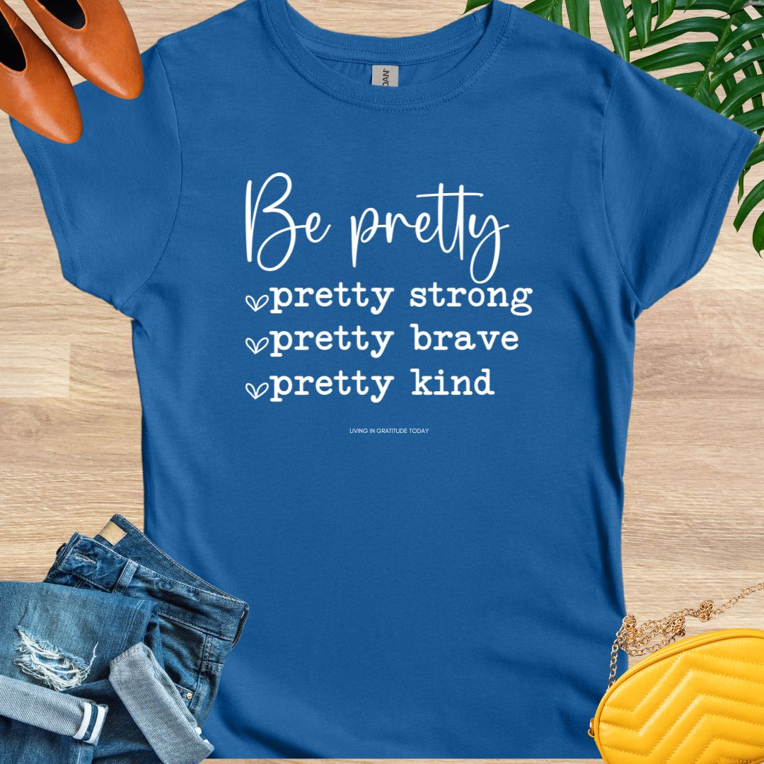 Be Pretty...