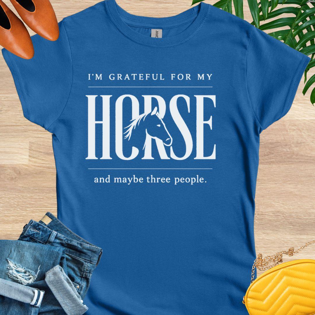 Grateful for My Horse and 3 People T-Shirt