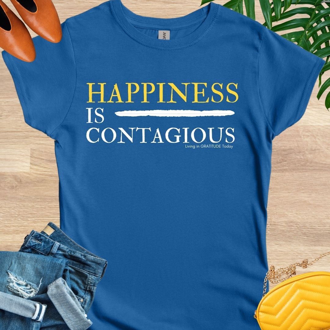 Happiness is Contagious T-Shirt