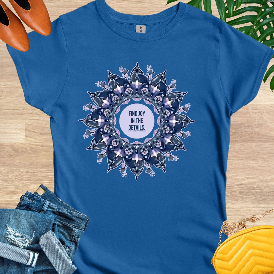 Find Joy in the Details, Mandala,  T-Shirt
