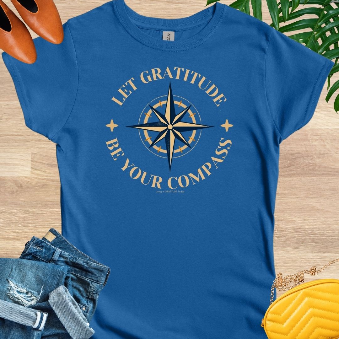 Let GRATITUDE Be Your Compass T-Shirt