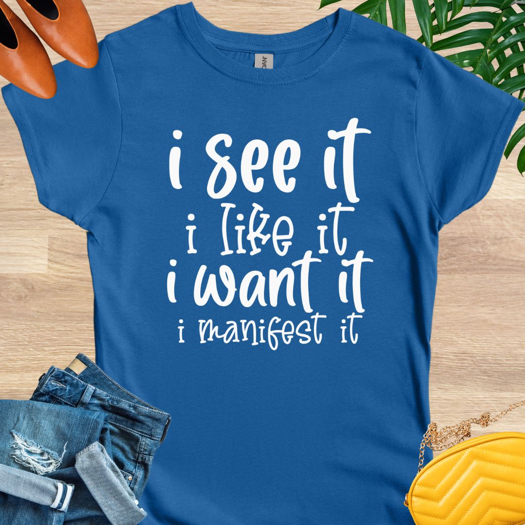 Manifest it T-Shirt