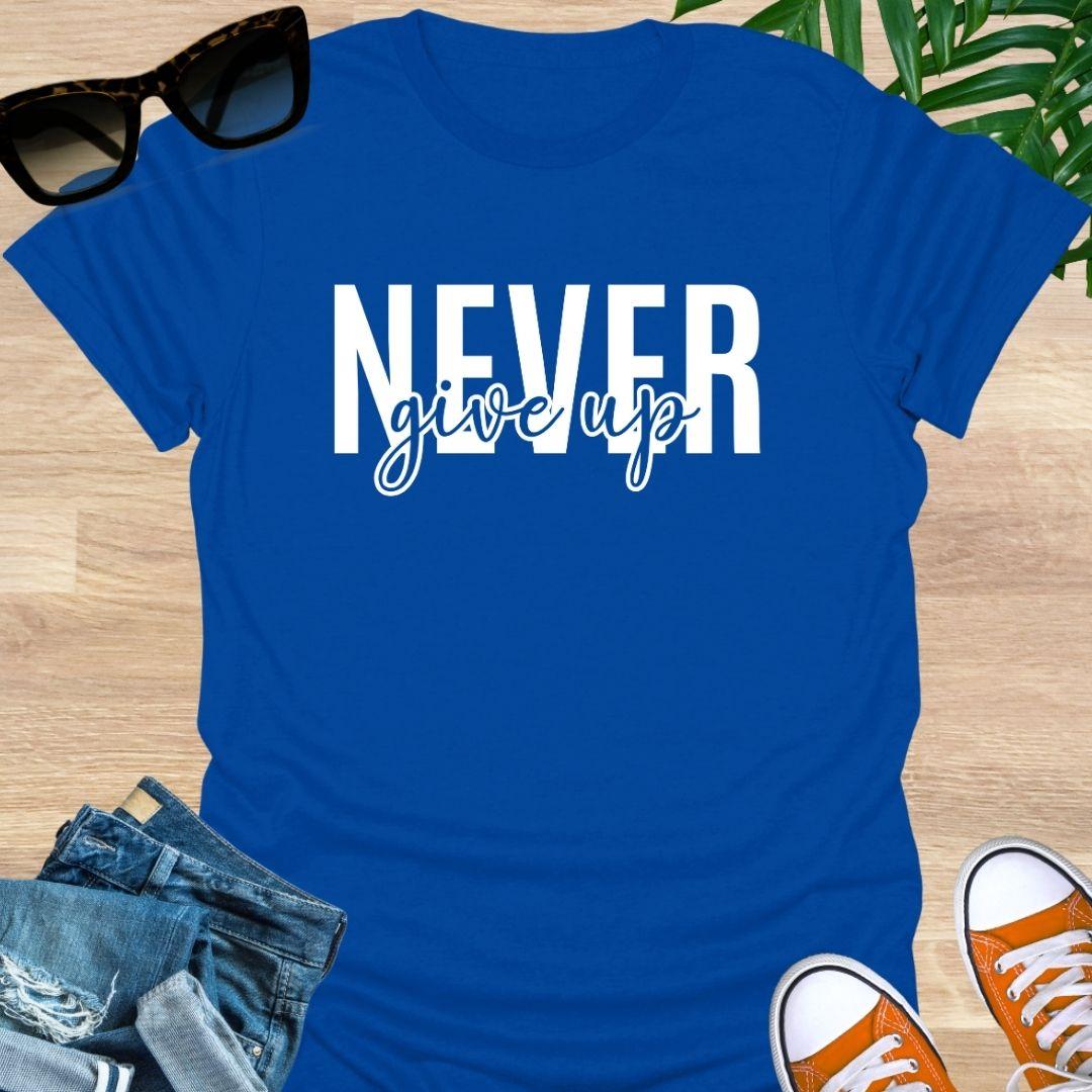 Blue tee with white varsity “NEVER” and script “give up” motivational design.