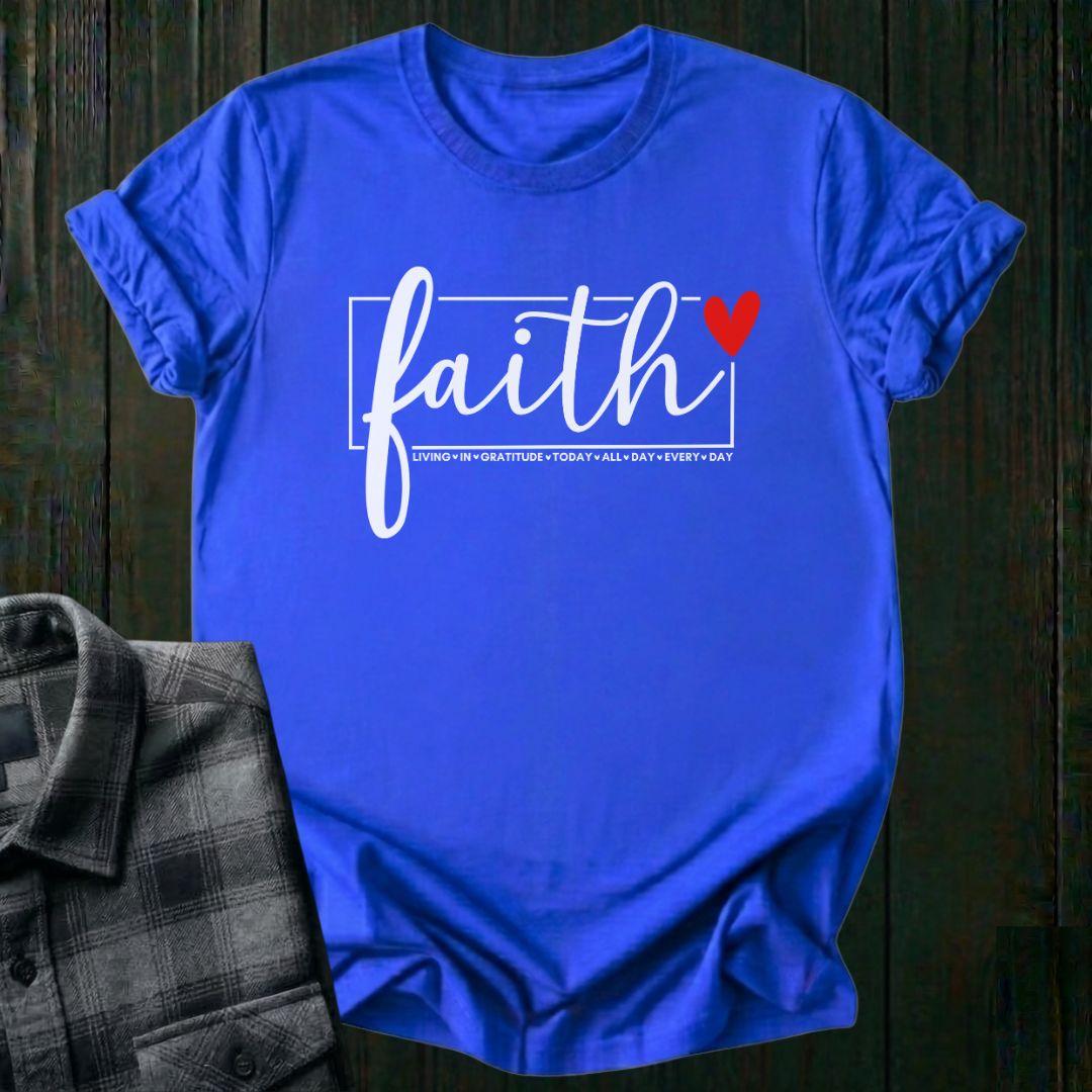 Faith All Day Every Day, Unisex T-Shirt