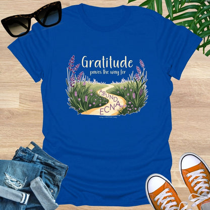 Gratitude Paves the Way to Abundance Unisex T-Shirt