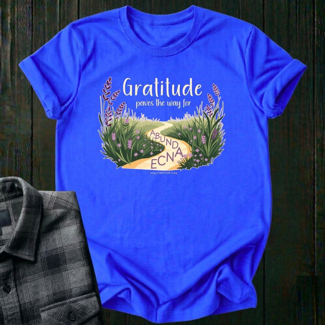 Gratitude Paves the Way to Abundance Unisex T-Shirt