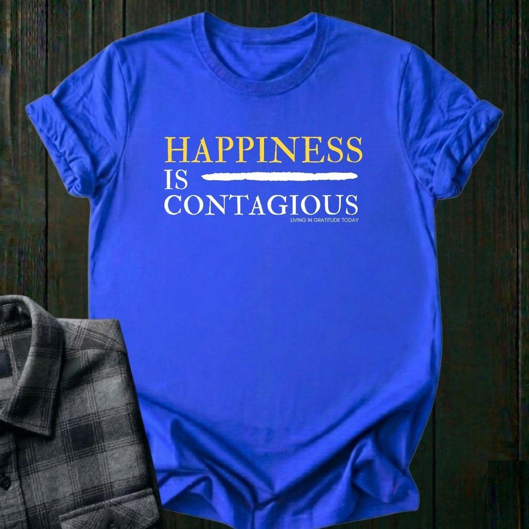 Happiness is Contagious T-Shirt