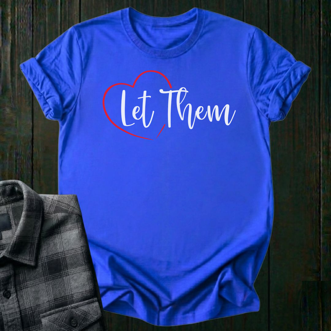 Let Them, Unisex T-Shirt