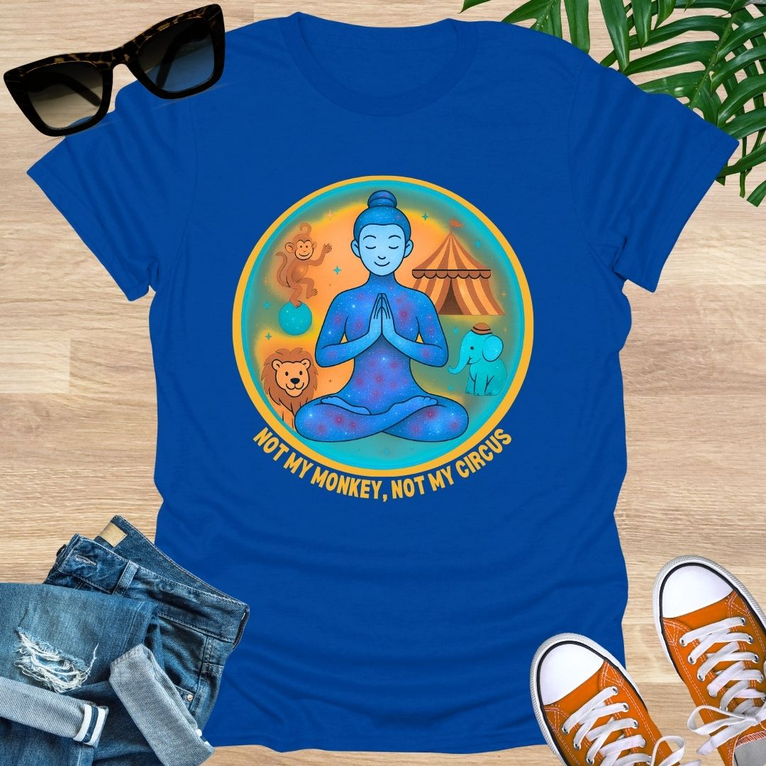 Not My Monkey, Not My Circus, Unisex T-Shirt