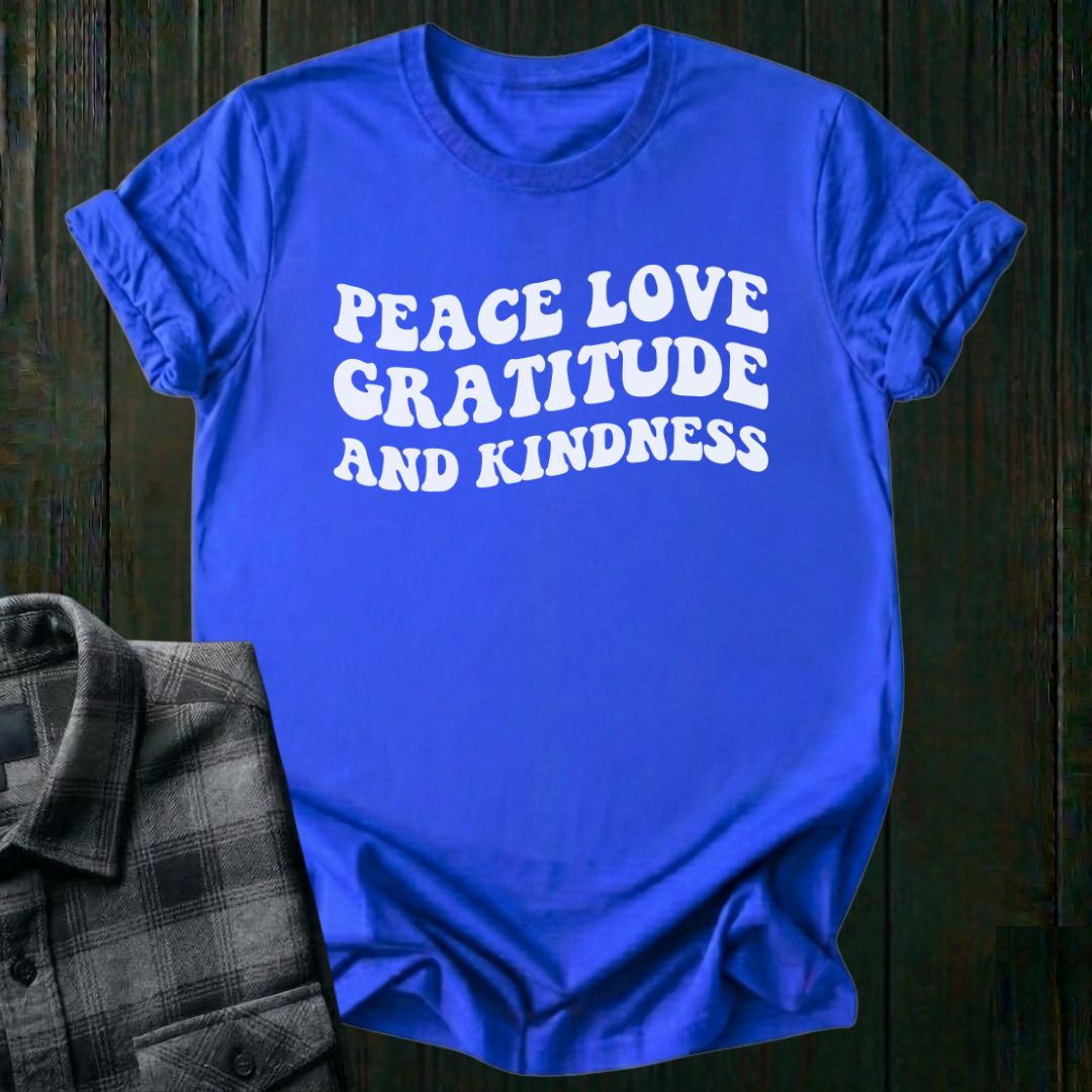 Peace, Love, Gratitude, Kindness, Unisex T-Shirt