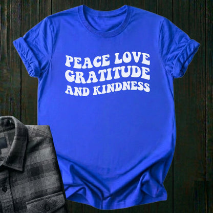 Peace, Love, Gratitude, Kindness, Unisex T-Shirt