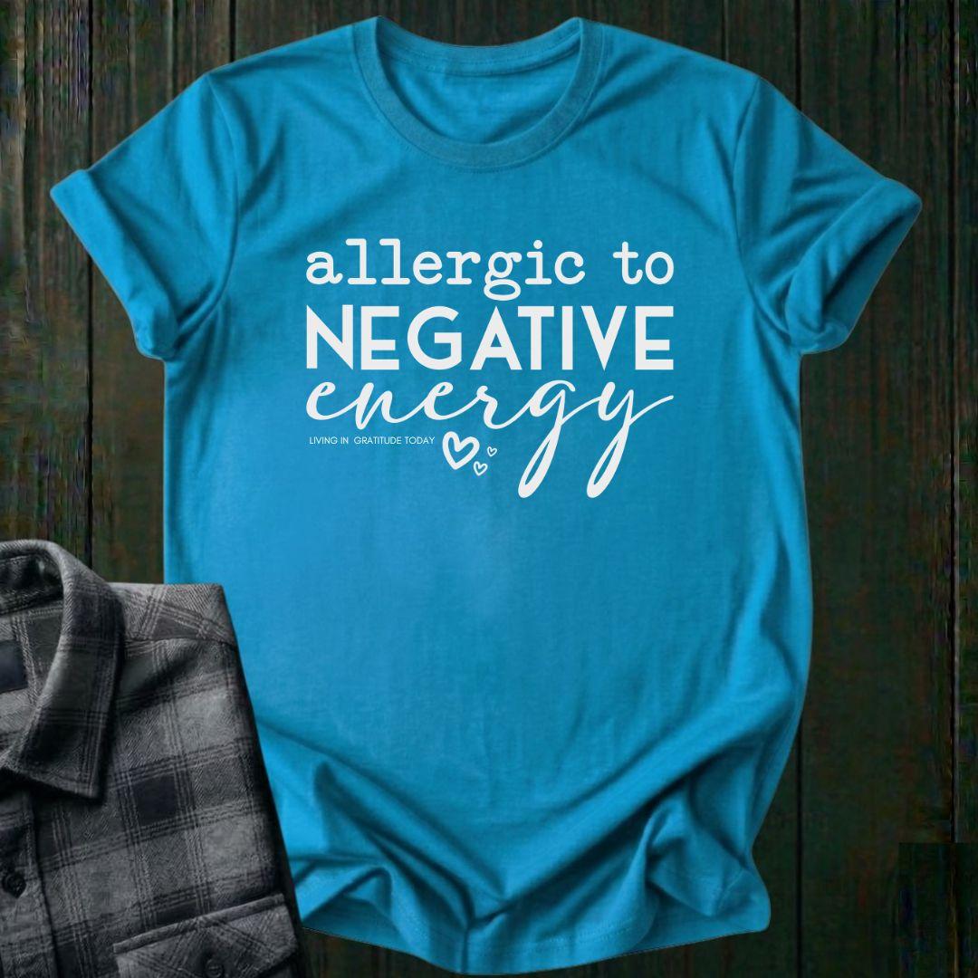 Allergic to Negative Energy, Unisex T-Shirt