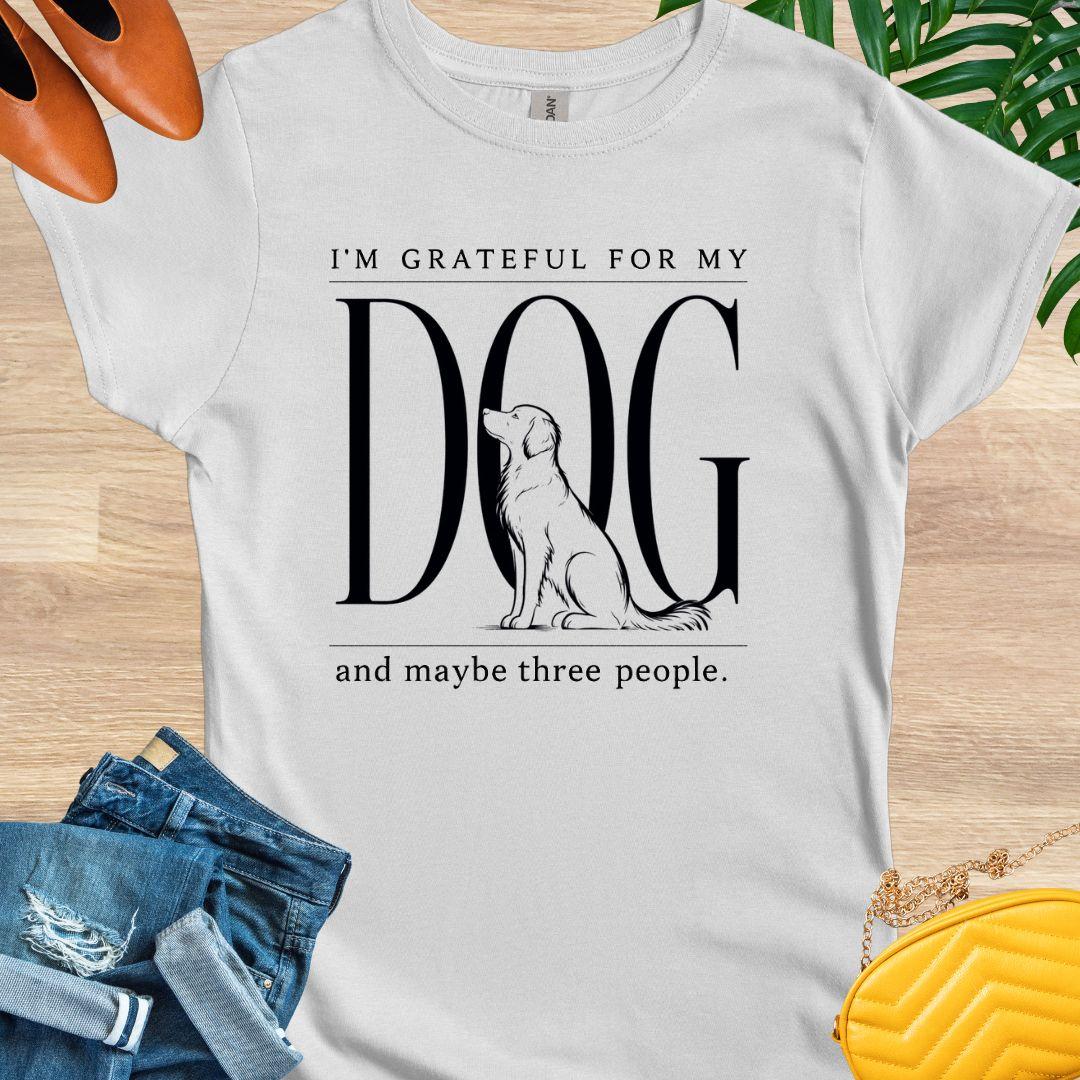 Grateful for My Dog and 3 People T-Shirt