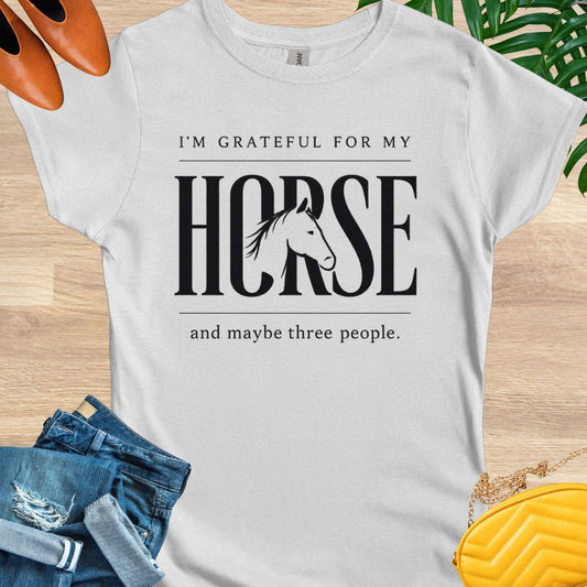 Grateful for My Horse and 3 People T-Shirt