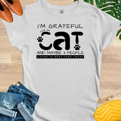 Grateful for My Cat and Maybe People T-shirt