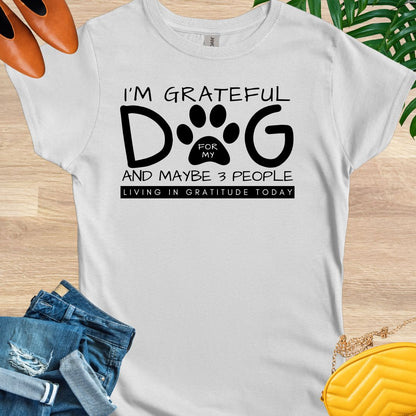 Grateful for My Dog and 3 People T-Shirt