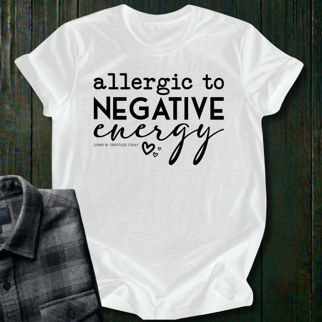 Allergic to Negative Energy, Unisex T-Shirt