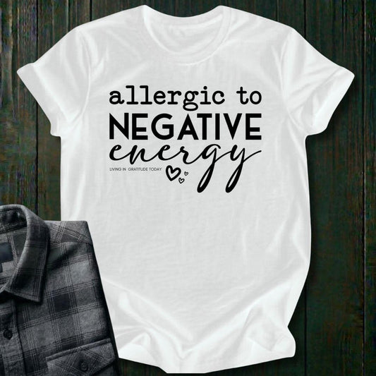 Allergic to Negative Energy, Unisex T-Shirt