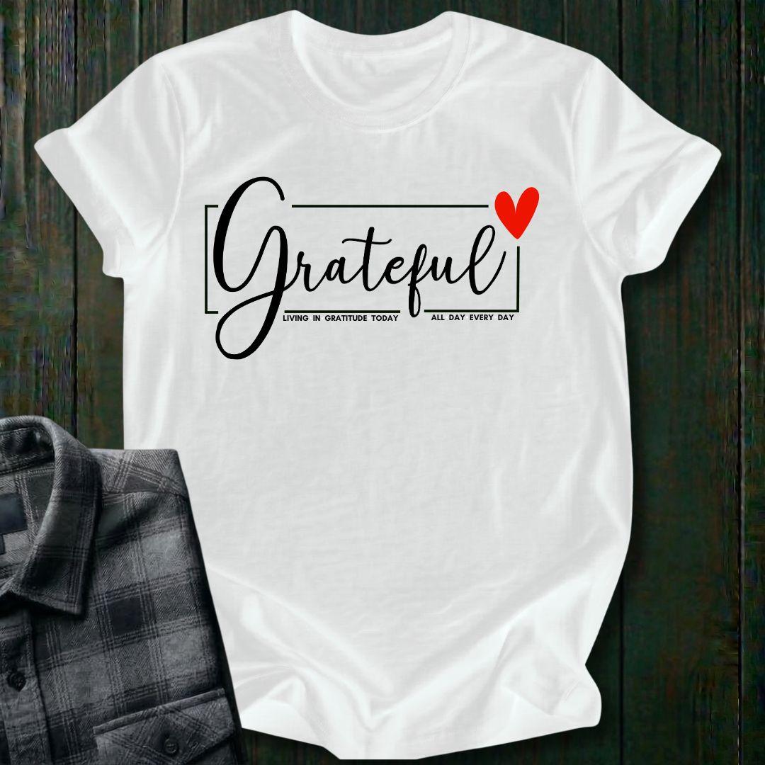 GRATEFUL All Day Every Day Unisex T-Shirt