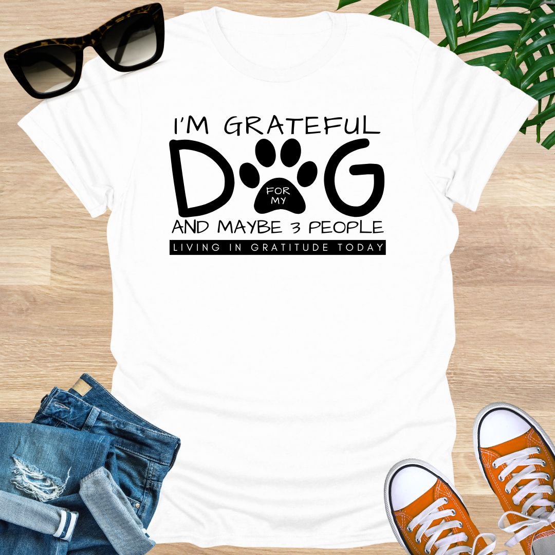I'm Grateful for My Dog  Unisex T-Shirt